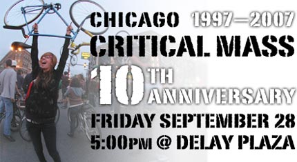 Chicago Critical Mass: 10th Anniversary Ride, Friday September 28, 5:00pm Delay Plaza